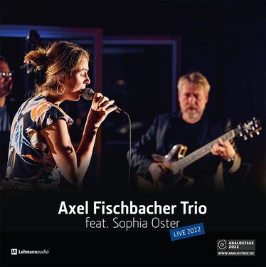 Axel Fischbacher Trio Feat. Sophia Oster