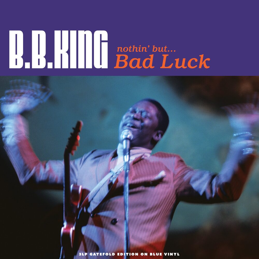 B.B. King Nothin' But...Bad Luck Coloured Transparent Blue Vinyl (3 LP)