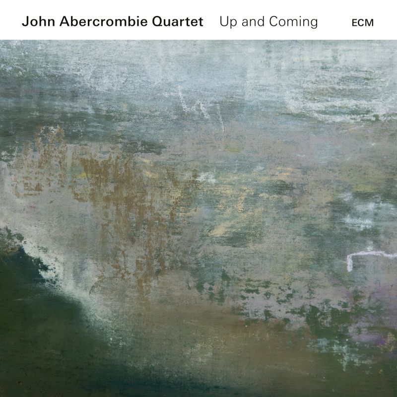 John Abercrombie Quartet Up And Coming
