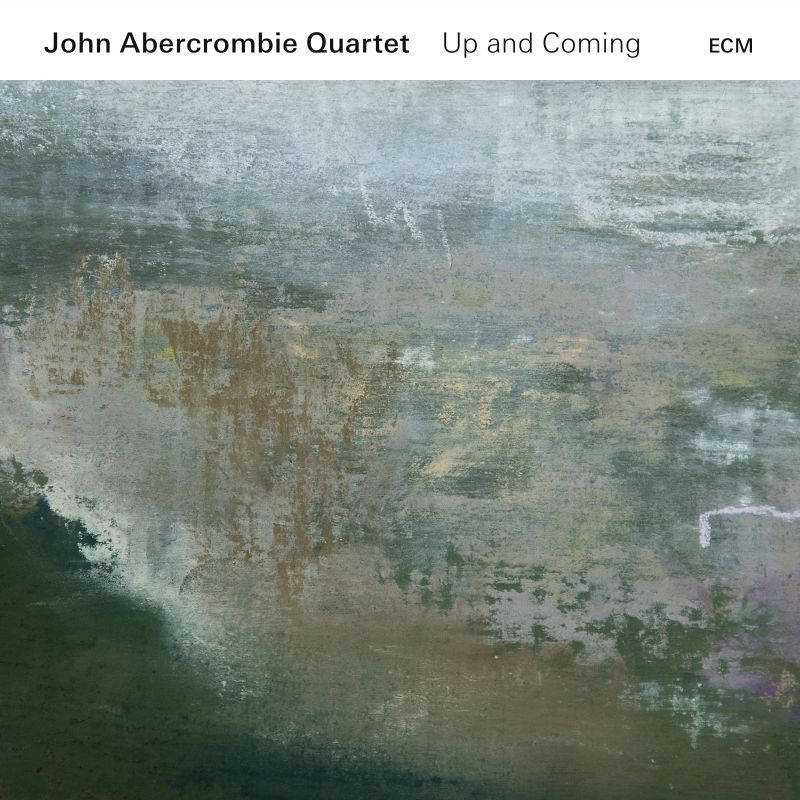 John Abercrombie Quartet Up And Coming