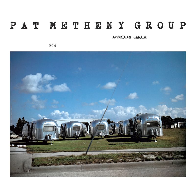 Pat Metheny Group American Garage