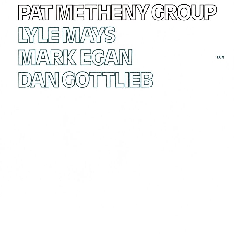 Pat Metheny Group Pat Metheny Group