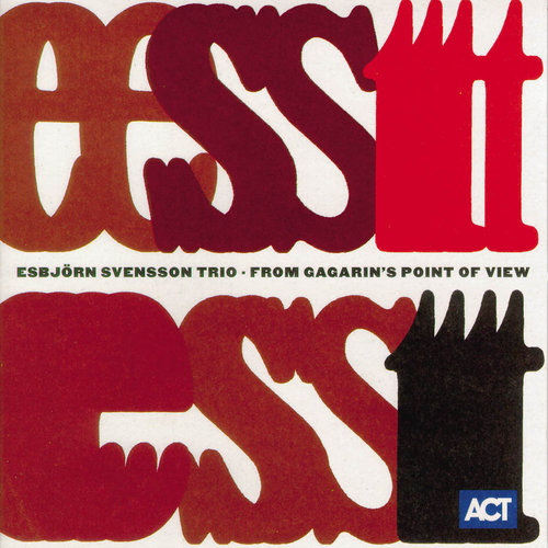 Esbjörn Svensson Trio e.s.t. From Gagarin’s Point Of View (2 LP)