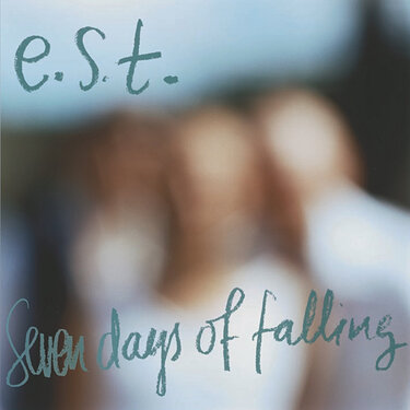 Esbjörn Svensson Trio e.s.t. Seven Days Of Falling (2 LP)