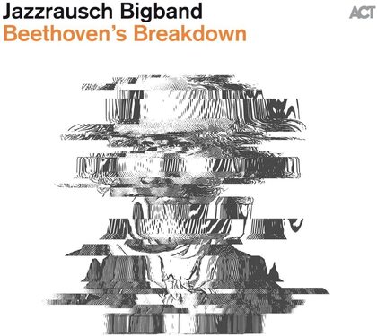 Jazzrausch Bigband Beethoven`s Breakdown