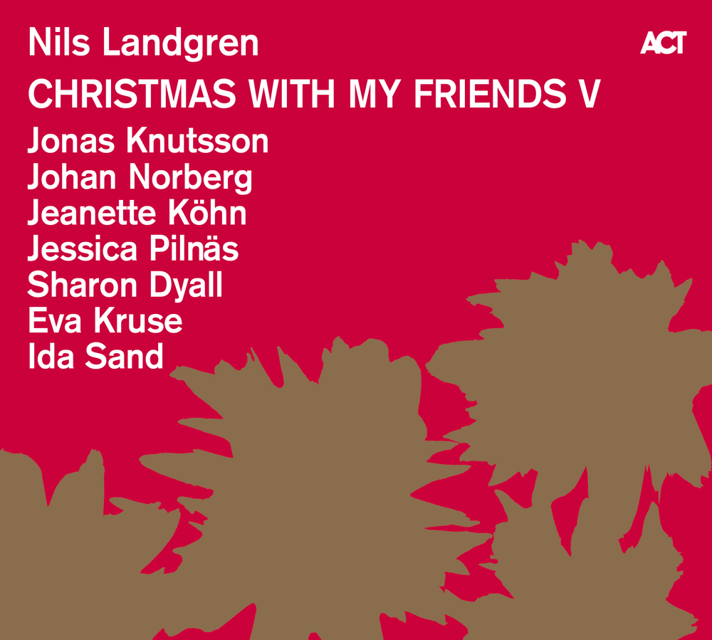 Nils Landgren Christmas With My Friends V