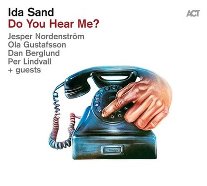 Ida Sand Do You Hear Me?