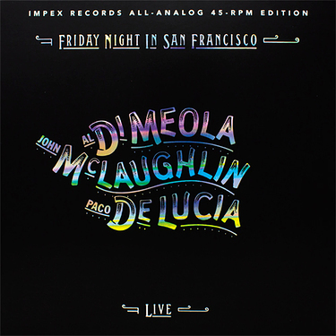 John McLaughlin, Paco de Lucia & Al Di Meola Friday Night In San Francisco 45RPM (2 LP)