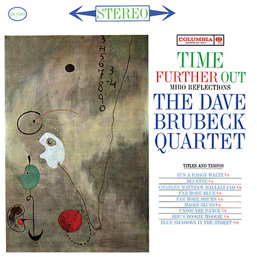 The Dave Brubeck Quartet Time Further Out: Miro Reflections