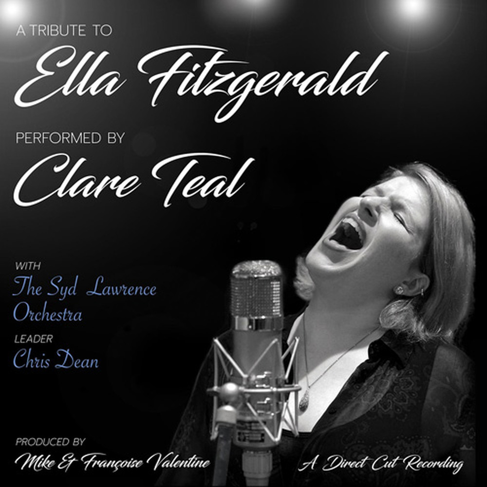 Clare Teal With The Syd Lawrence Orchestra A Tribute To Ella Fitzgerald