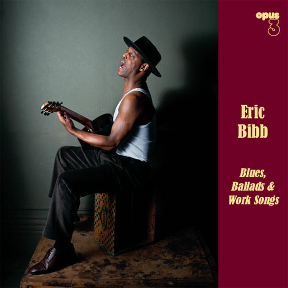 Eric Bibb Blues, Ballads & Work Songs