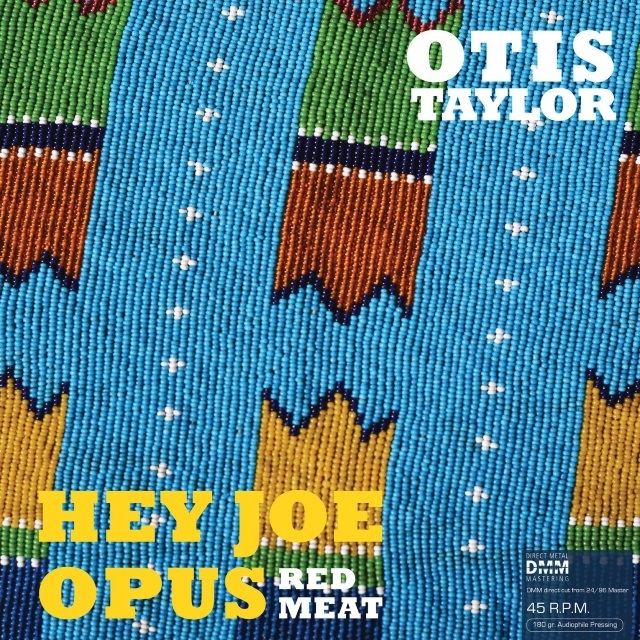 Otis Taylor Hey Joe Opus Red Meat 45RPM (2 LP)