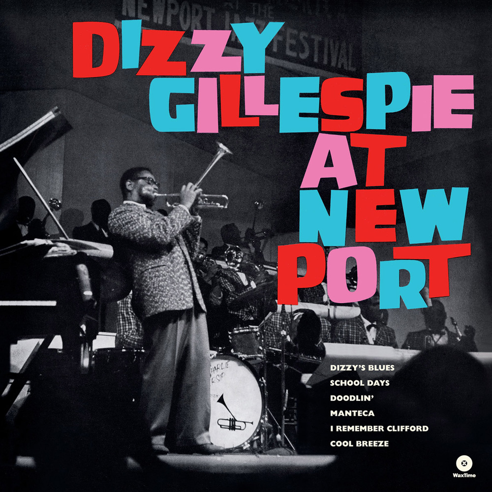 Dizzy Gillespie At Newport