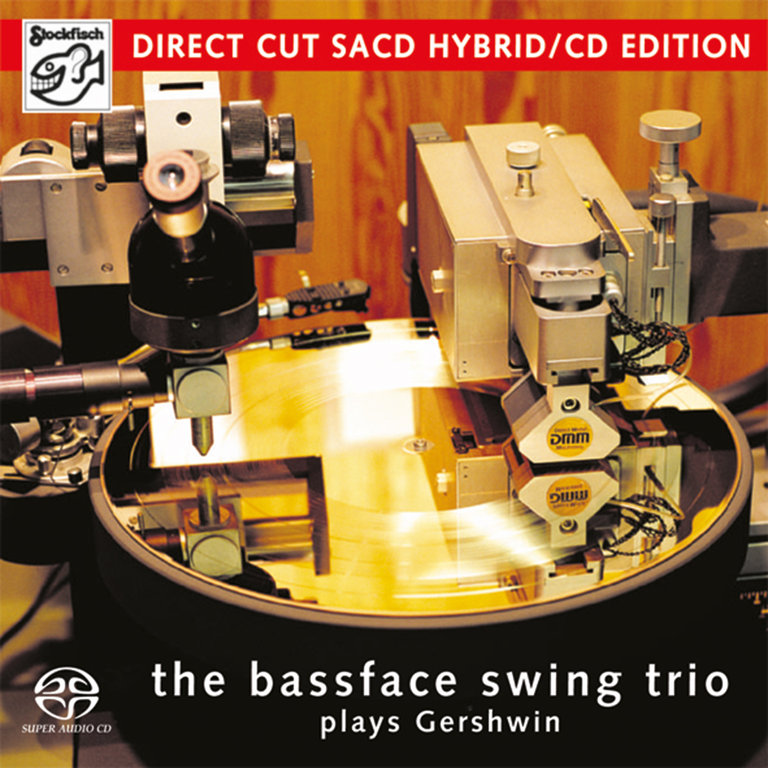 The Bassface Swing Trio The Bassface Swing Trio Plays Gershwin Direct Cut Hybrid Stereo SACD