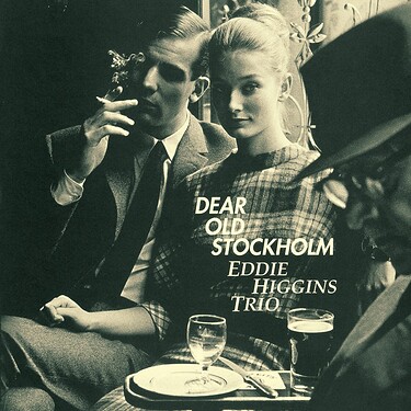 Eddie Higgins Trio Dear Old Stockholm