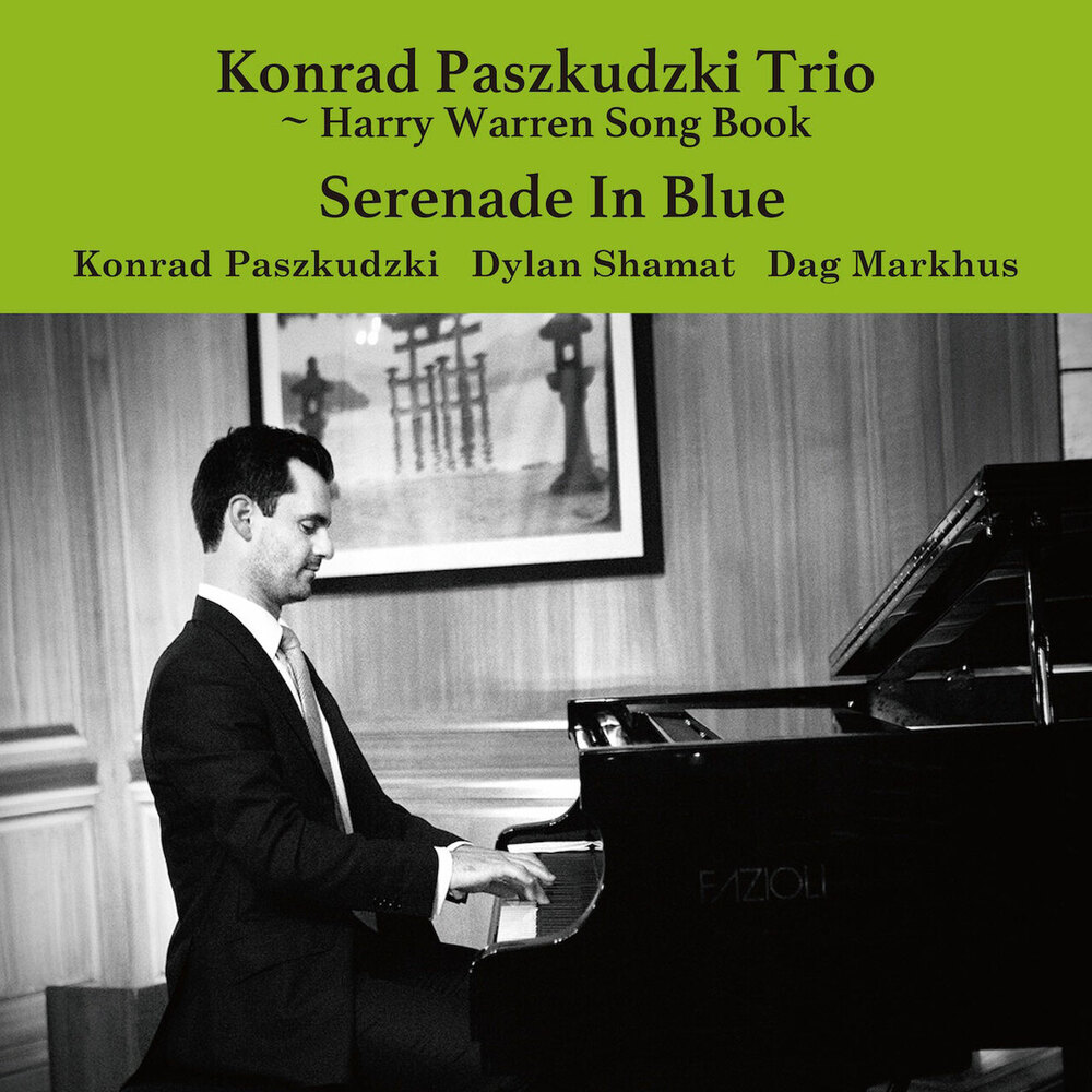Konrad Paszkudzki Trio Serenade In Blue Harry Warren Song Book