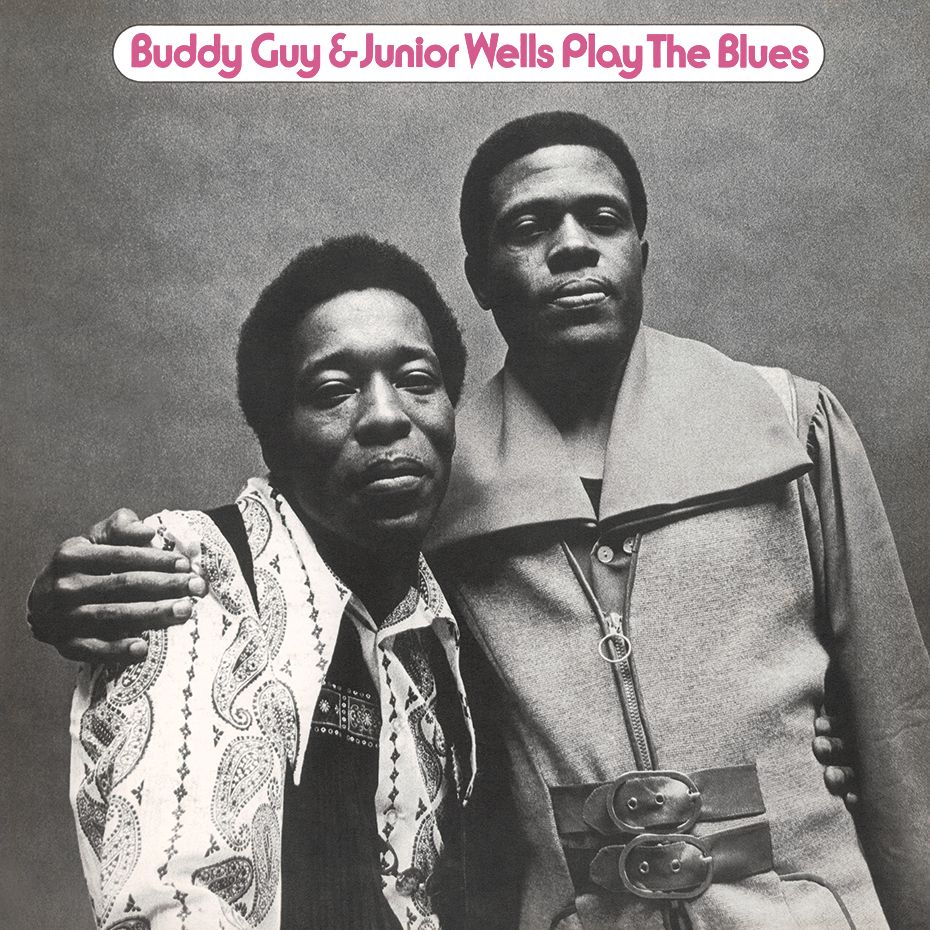 Buddy Guy & Junior Wells Play The Blues