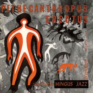 Charles Mingus Pithecanthropus Erectus