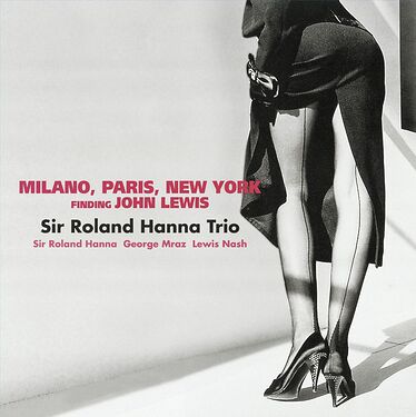 Sir Roland Hanna Trio Milano, Paris, New York