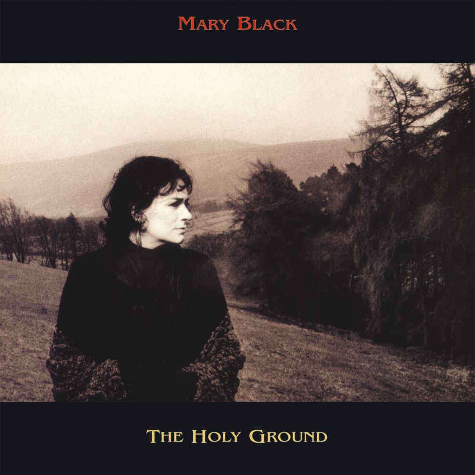 Mary Black The Holy Ground