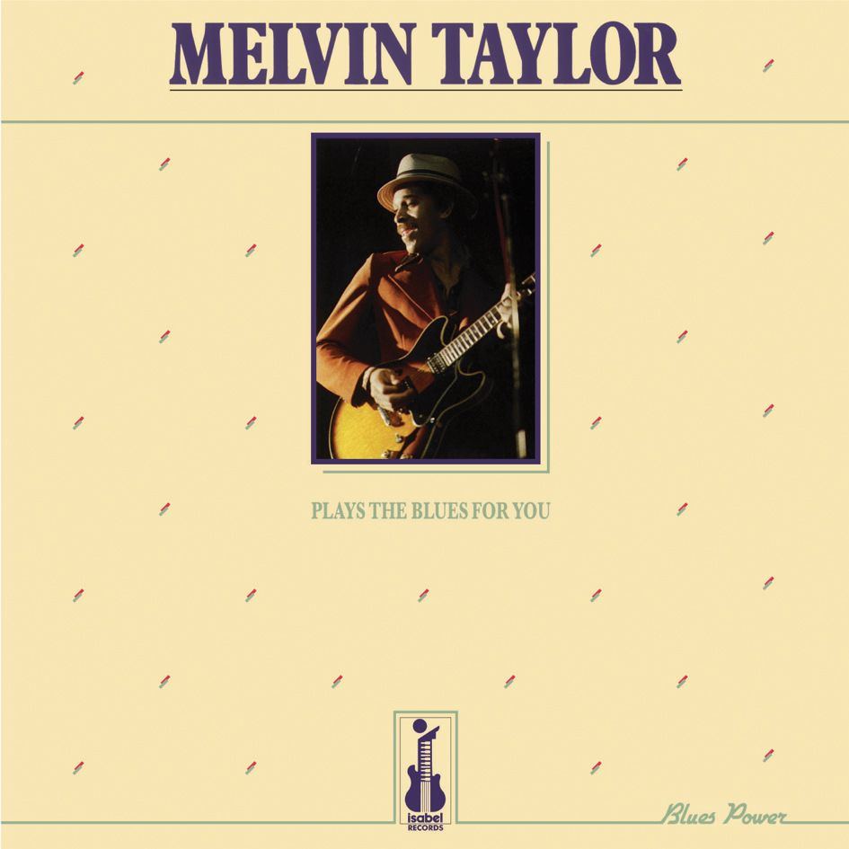 Melvin Taylor Plays the Blues for You