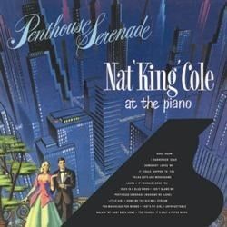 Nat King Cole At The Piano Penthouse Serenade