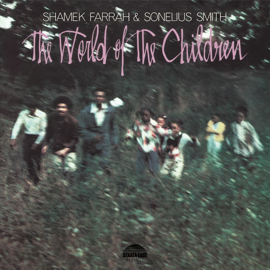 Shamek Farrah & Sonelius Smith The World Of The Children