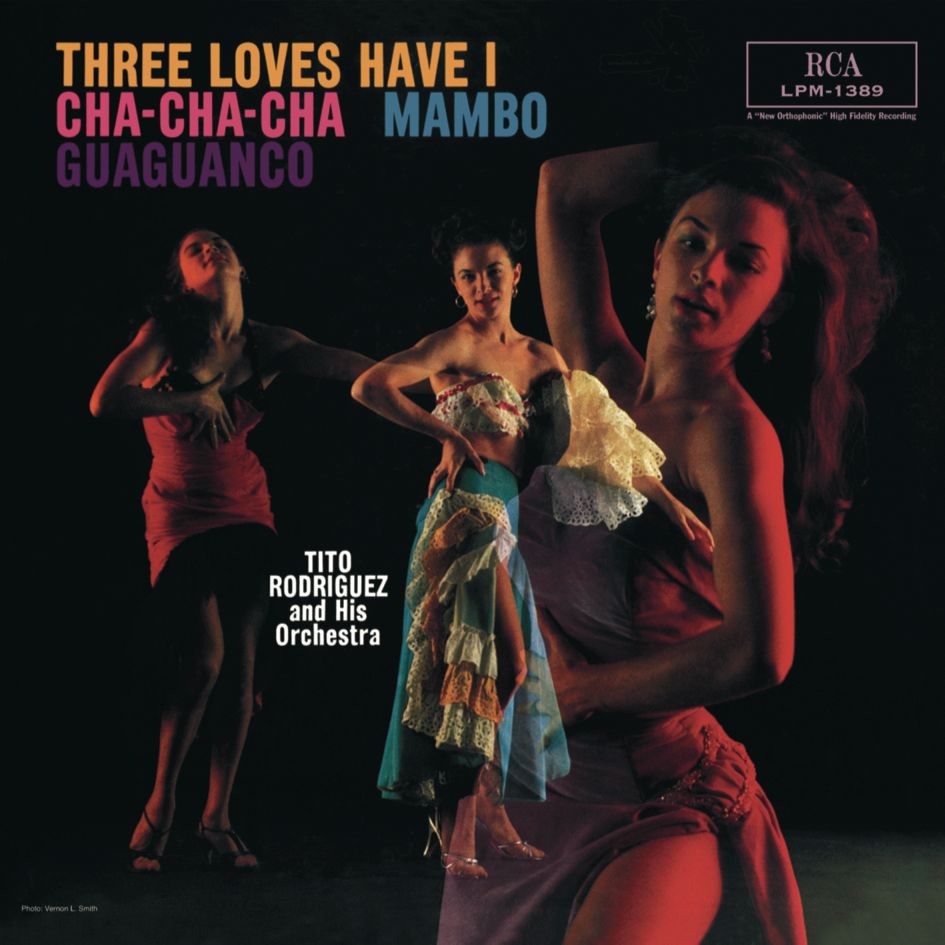 Tito Rodriguez Three Loves Have I, Cha-Cha-Cha/Mambo/Guaguanco