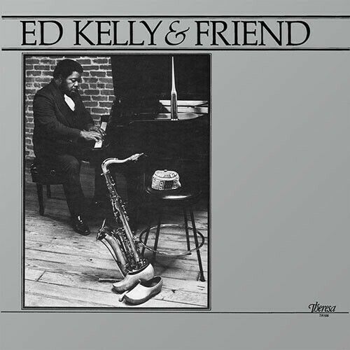 Ed Kelly & Friend (Pharoah Sanders) Ed Kelly & Friend