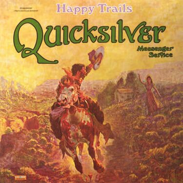 Quicksilver Messenger Service Happy Trails