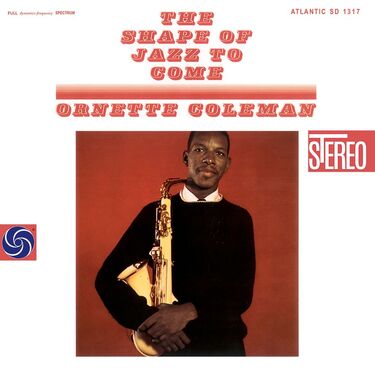 Ornette Coleman The Shape Of Jazz To Come