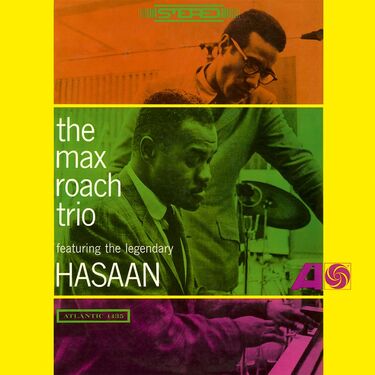 The Max Roach Trio Featuring The Legendary Hasaan