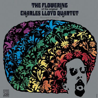 The Charles Lloyd Quartet The Flowering Recorded in Concert