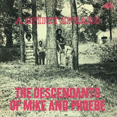 The Descendants Of Mike And Phoebe A Spirit Speaks
