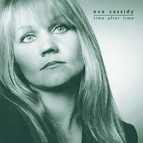 Eva Cassidy Time After Time