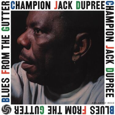 Champion Jack Dupree Blues From the Gutter