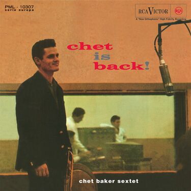 Chet Baker Sextet Chet Is Back!