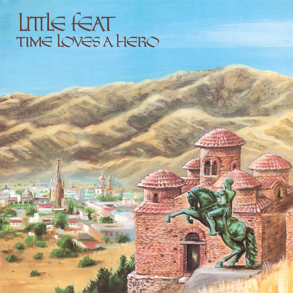 Little Feat Time Loves A Hero