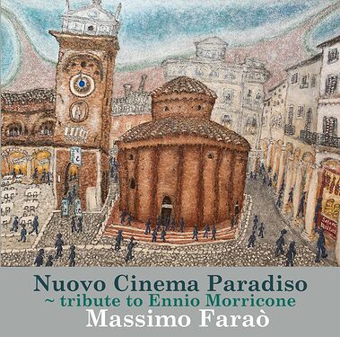 Massimo Farao Nuovo Cinema Paradiso: Tribute to Ennio Morricone