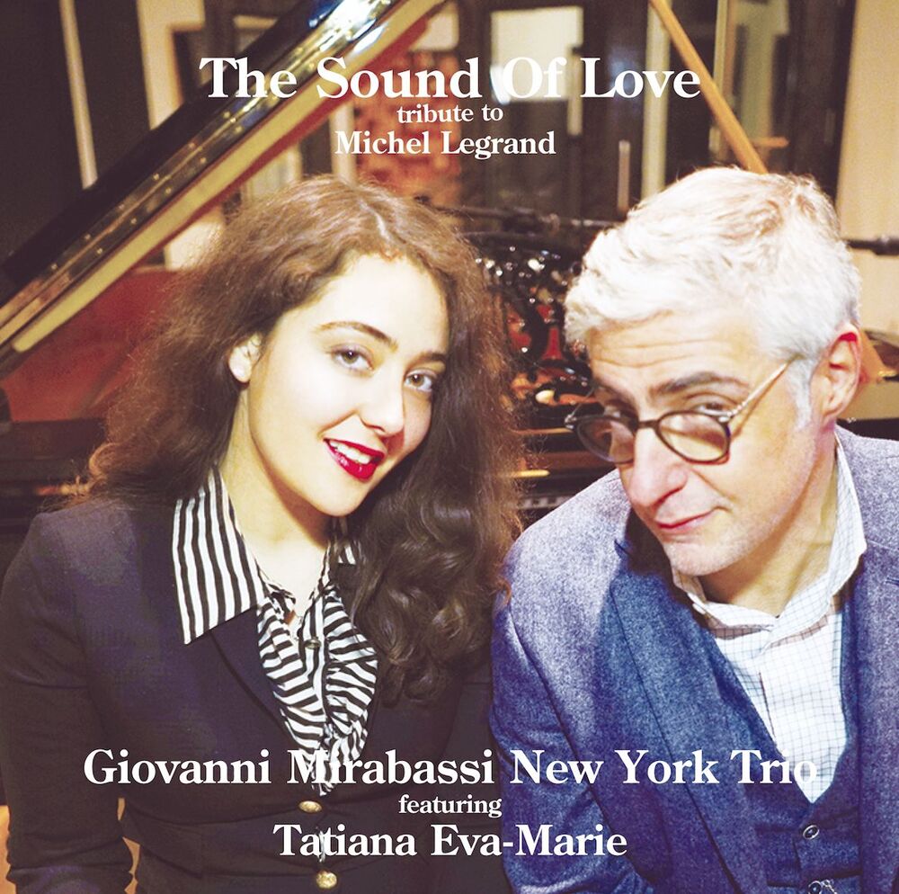 Giovanni Mirabassi New York Trio The Sound of Love: Tribute to Michel Legrand