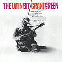 Grant Green The Latin Bit (Tone Poet Series)