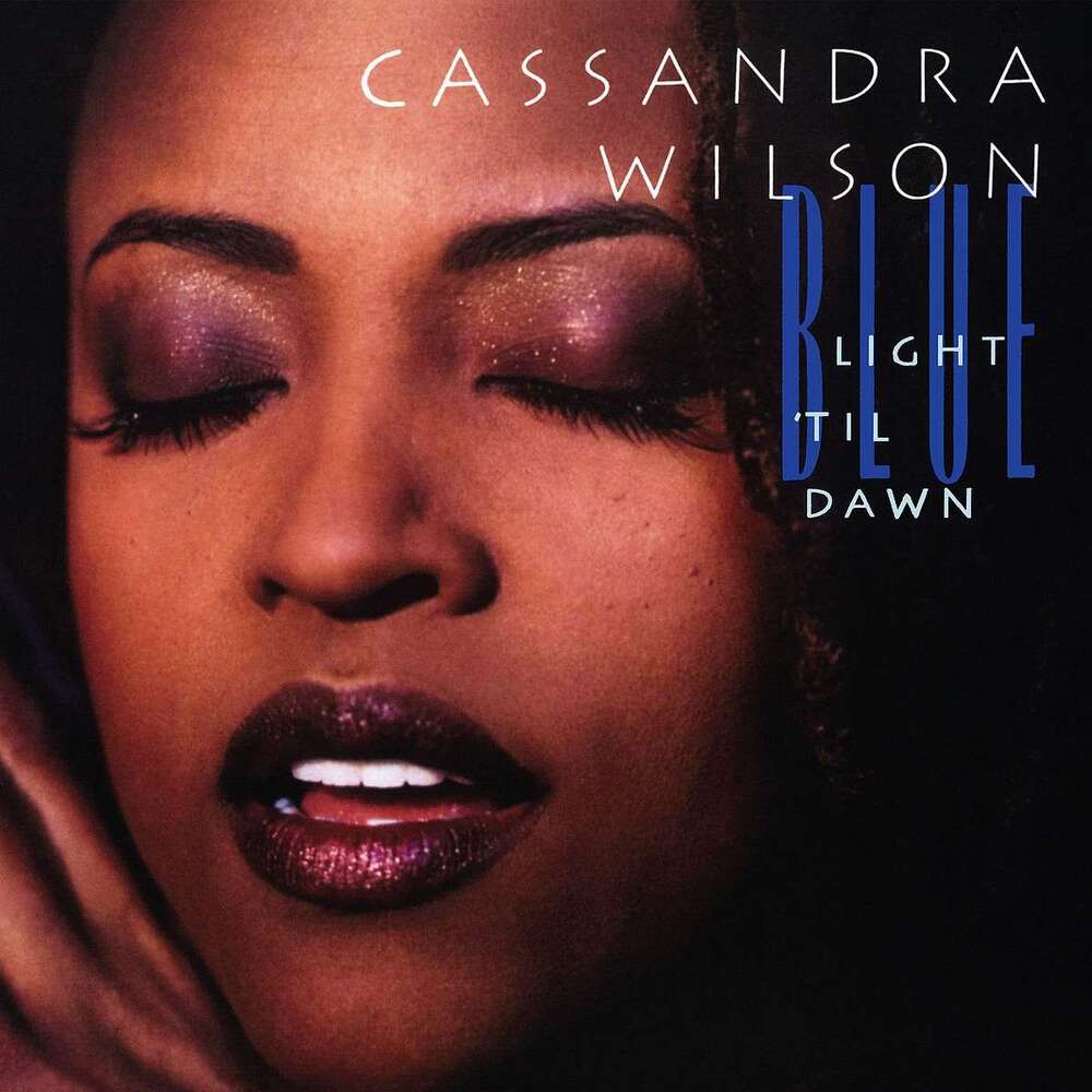 Cassandra Wilson Blue Light 'Til Dawn (Classic Vinyl Series) (2 LP)