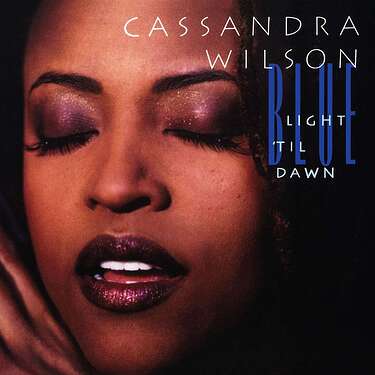 Cassandra Wilson Blue Light 'Til Dawn (Classic Vinyl Series) (2 LP)