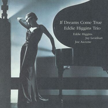 Eddie Higgins Trio If Dreams Come True Vol.2
