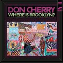 Don Cherry Where Is Brooklyn? (Classic Vinyl Series)