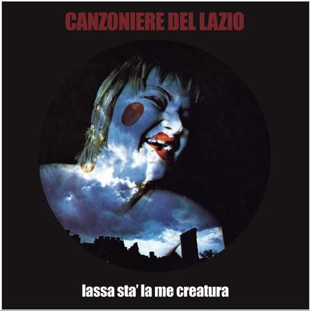 Canzoniere Del Lazio Lassa Sta' La Me Creatura