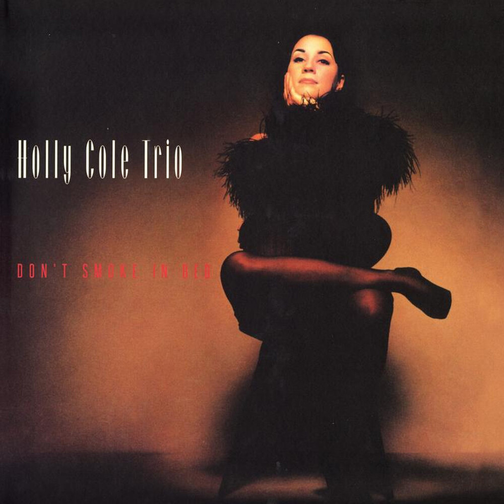 Holly Cole Trio Don't Smoke In Bed