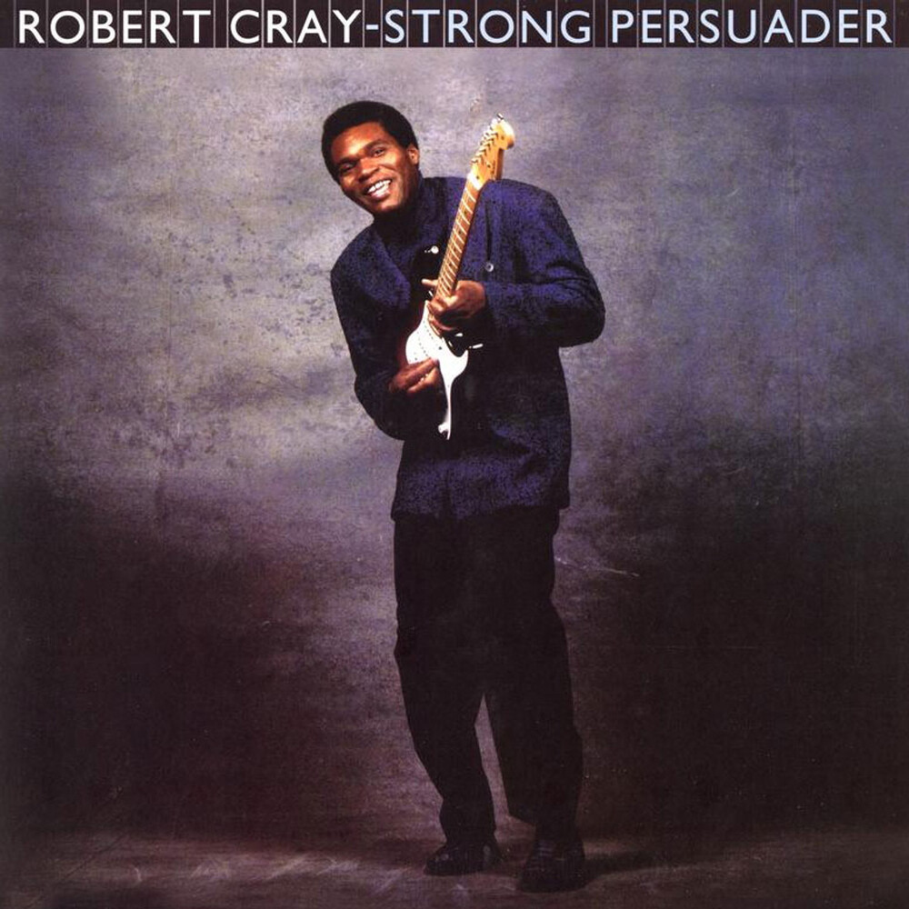 Robert Cray Strong Persuader