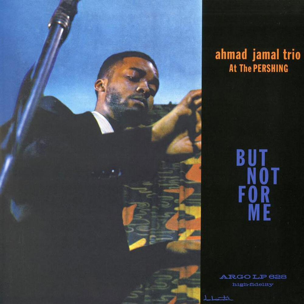 Ahmad Jamal Trio Ahmad Jamal At The Pershing: But Not For Me (Mono)