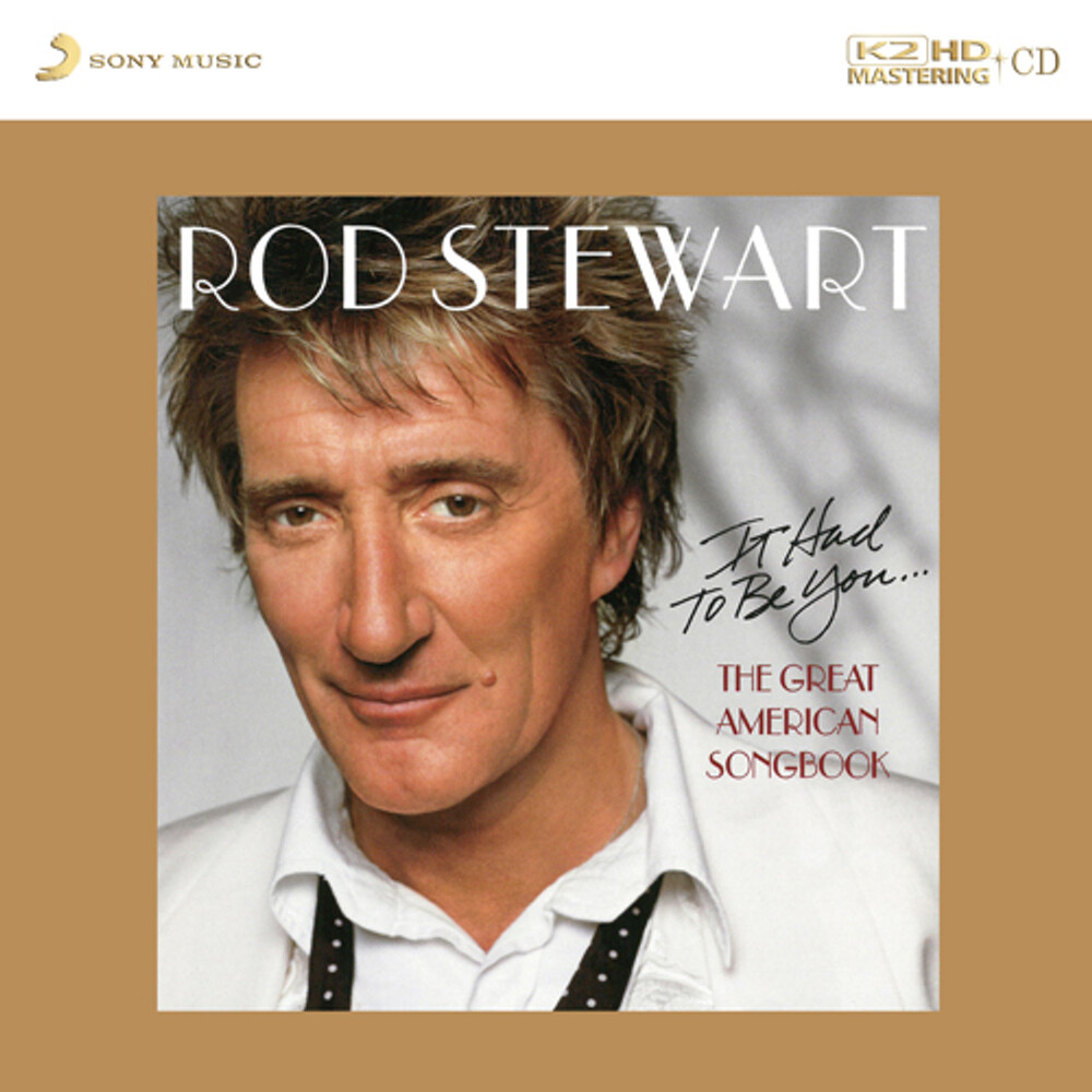 Rod Stewart It Had To Be You...The Great American Songbook K2 HD